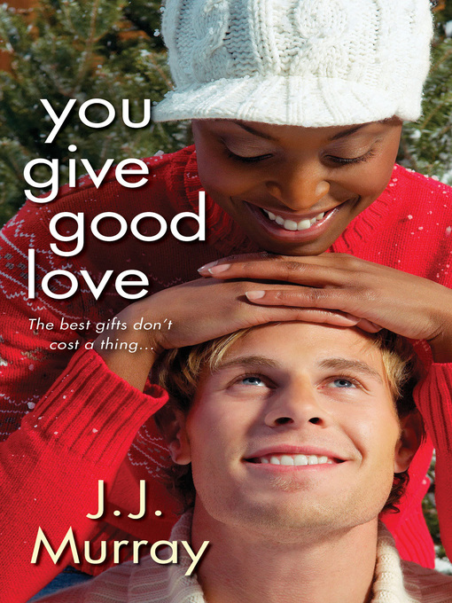 Title details for You Give Good Love by J.J. Murray - Available